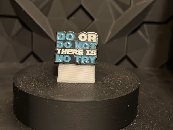 DO OR DO NOT THERE IS NO TRY